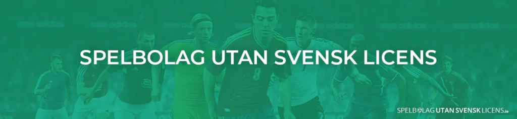 spelbolag utan svensk licens