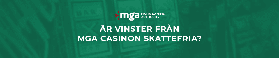 är vinster från MGA casinon skattefria?